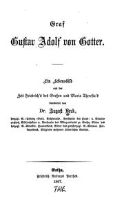 Cover of: Graf Gustav Adolf von Gotter: Ein Lebensbild aus der Zeit Friedrich's des Grossen und Maria ...