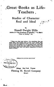 Cover of: Great Books as Life-teachers: Studies of Character, Real and Ideal by Newell Dwight Hillis