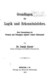 Cover of: Grundlagen der Logik und Erkenntnislehre: Eine Utersuchung der Formen und ...