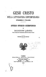 Cover of: Gesù Cristo nella letteratura contemporanea, straniera e italiana: studio storico-scientifico