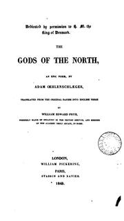 Cover of: The gods of the North, an epic poem, tr. [from Nordens Guder] into Engl. verse by W.E. Frye by Adam Gottlob Oehlenschläger