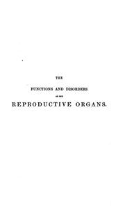 Cover of: Functions and disorders of the reproductive organs in youth, in adult age, and in advanced life ...