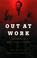 Cover of: Out at Work