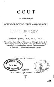 Cover of: Gout and Its Relation to Diseases of the Liver and Kidneys by Robson Roose