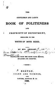 Cover of: The Gentleman and Lady's Book of Politeness and Propriety of Deportment: Dedicated to the Youth ...