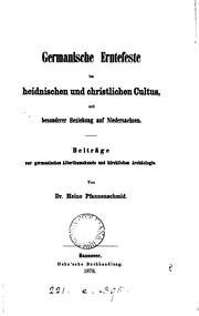 Cover of: Germanische Erntefeste im heidnischen und christlichen Cultus by Heino Pfannenschmid
