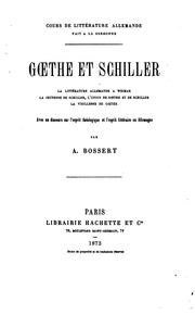 Cover of: Goethe et Schiller: la littérature allemande a Weimar, la jeunesse de ...