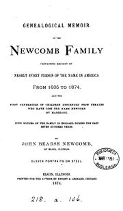 Cover of: Genealogical memoir of the Newcomb family: containing records of nearly every person of the name ..