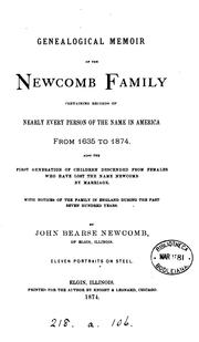 Cover of: Genealogical memoir of the Newcomb family: containing records of nearly every person of the name ...