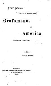 Cover of: Grafómanos de América(patología Literaria) T.1 by Emilio Bobadilla