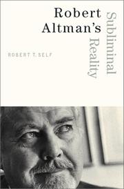 Cover of: Robert Altman's subliminal reality by Self, Robert T.