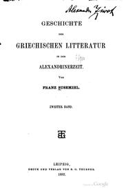 Cover of: Geschichte der griechischen Litteratur in der Alexandrinerzeit by Franz Susemihl