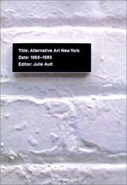 Cover of: Alternative Art New York, 1965, 1985: A Cultural Politics Book for the Social Text Collective (Cultural Politics)