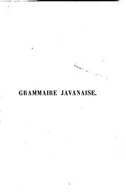 Cover of: Grammaire javanaise: accompagnée de fac-simile et d'exercices de lecture