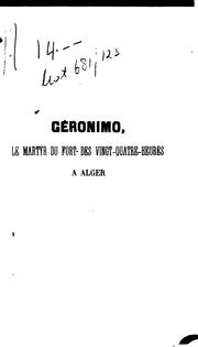 Cover of: Géronimo, le martyr du Fort des vingt-quatreheures à Alger by Louis Adrien Berbrugger