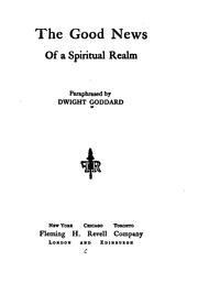 Cover of: The Good News of a Spiritual Realm by Dwight Goddard