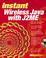 Cover of: Instant wireless Java with J2ME