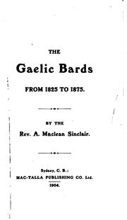 Cover of: The Gaelic Bards from 1825 to 1875 by Alexander Maclean Sinclair