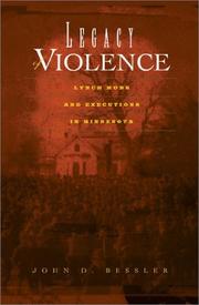 Cover of: Legacy of violence: lynch mobs and executions in Minnesota
