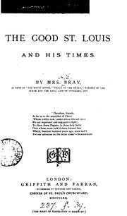 Cover of: The good st. Louis and his times by Anna Eliza Bray