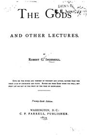 Cover of: The Gods, and Other Lectures by Robert Green Ingersoll