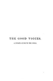 Cover of: The good voices, a child's guide to the Bible