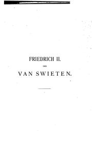 Cover of: Friedrich II und van Swieten: Berichte über die zwischen Oesterreich und Preussen geführten ...