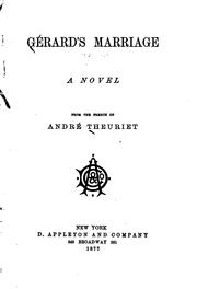 Cover of: Gérard's Marriage: A Novel from the French of André Theuriet by André Theuriet