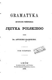 Cover of: Gramatyka historyczno-porownawcza jezyka polskiego