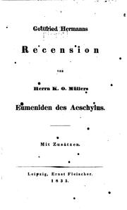 Cover of: Gottfried Hermanns Recension von Herrn K.o. Müllers Eumeniden des Aeschylus: Mit Zusätzen by Gottfried Hermann