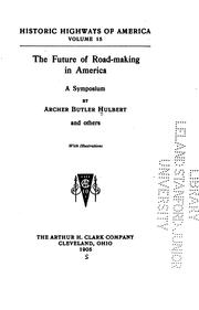 Cover of: The Future of Road-Making in America: A Symposium