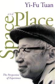 Cover of: Space and Place by Yi-fu Tuan, Steven Hoelscher, Yi-Fu Tuan, Yi-fu Tuan, Steven Hoelscher