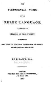 Cover of: The Fundamental Words of the Greek Language: Adapted to the Memory of the Student by Means of ...