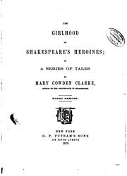 Cover of: The Girlhood of Shakespeare's Heroines: In a Series of Tales by Mary Cowden Clarke