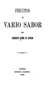 Cover of: Fructos de vario sabor by Francisco Gomes de Amorim