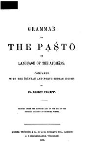 Cover of: Grammar of the Pḁṣ̌tō Or Language of the Afghāns: Compared with the Īrānian and North-Indian Idioms