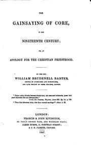 Cover of: The gainsaying of Core, in the nineteenth century; or, An apology for the Christian priesthood