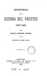 Cover of: Historia de la guerra del Pacífico, 1879- by Diego Barros Arana
