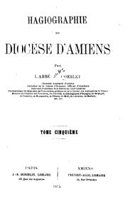 Hagiographie du diocèse d'Amiens by Jules Corblet