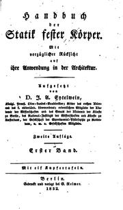 Cover of: Handbuch der Statik fester Körper: Mit vorzüglicher Rücksicht auf ihre Anwendung in der Architektur by Johann Albert Eytelwein, Johann Albert Eytelwein