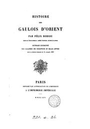 Cover of: Histoire des Gaulois d'Orient