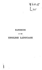 Cover of: Handbook of the English Language: For the Use of Students of the Universities and Higher Classes ...
