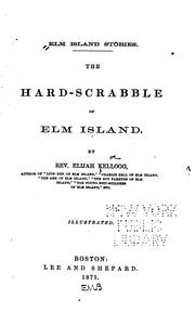 Cover of: The Hard-scrabble of Elm Island by Elijah Kellogg