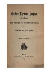 Cover of: Gustav Theodor Fechner (Dr. Mises): Ein deutsches Gelehrtenleben