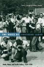 Cover of: The Voice of Southern Labor: Radio, Music, and Textile Strikes, 1929-1934 (Social Movements, Protest, and Contention, V. 19)