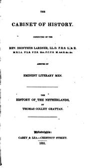 Cover of: The History of the Netherlands by Thomas Colley Grattan, Thomas Colley Grattan