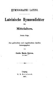 Cover of: Hymnographi latini: Lateinische Hymnendichter des Mittelalters, aus gedruckten und ungedruckten ... by Guido Maria Dreves