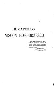 Cover of: Il Castello Visconteo-Sforzesco nella storia di Milano dalla sua fondazione al di 22 mayo 1848 ...