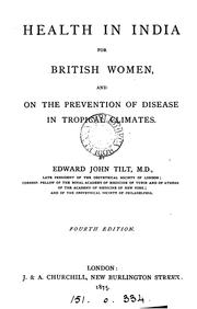 Cover of: Health in India for British Women, and on the Prevention of Disease in Tropical Climates by Edward John Tilt