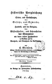 Cover of: Historische Vergleichung der Sitten und Verfassungen, der Gesetze und Gewerbe ... des ... by Christoph Meiners
